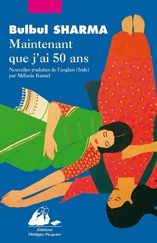 Livrenpoche : Maintenant que j'ai cinquante ans - Bulbul Sharma - Livre