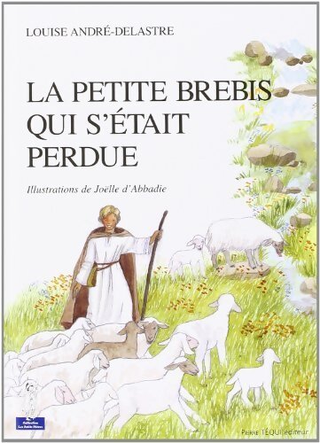 La petite brebis qui s'était perdue - Louise André-Delastre - Livre