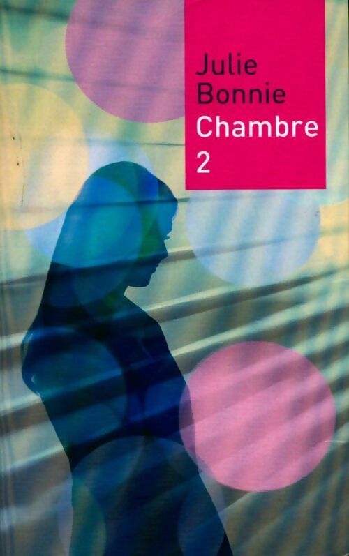 Livrenpoche : Chambre 2 - Julie Bonnie - Livre