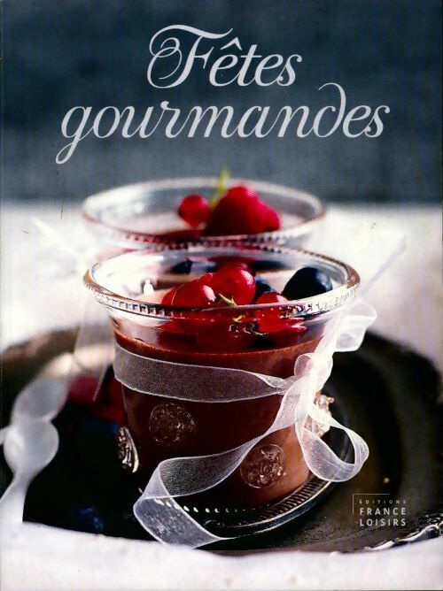 Livrenpoche : Fêtes goumandes - Véronique Cauvin - Livre