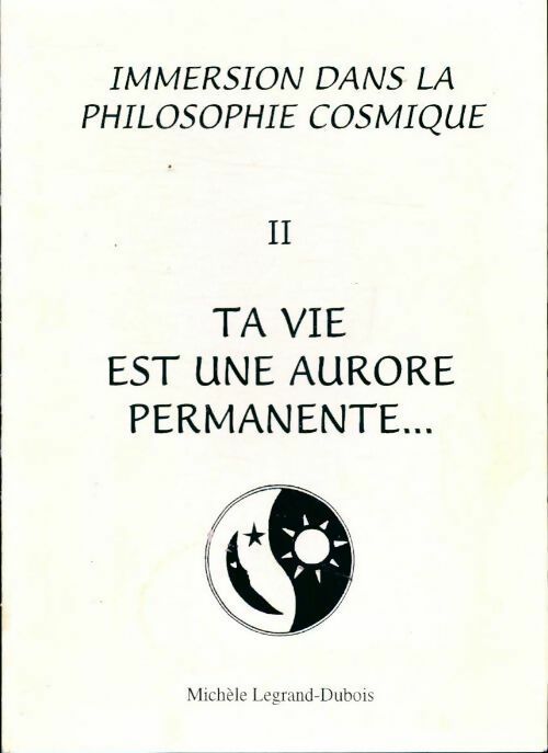 Livrenpoche : Ta vie est une aurore permanente - Michèle Legrand-Dubois - Livre