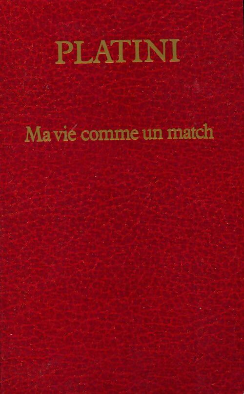 Livrenpoche : Ma vie comme un match - Patrick Mahé - Livre