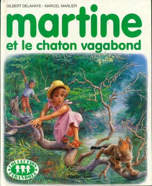 Livrenpoche : Martine et le chaton vagabond - Gilbert Delahaye - Livre
