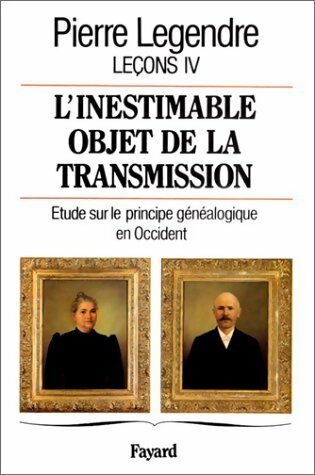 Livrenpoche : L'inestimable objet de la transmission leçons IV - Pierre Legendre - Livre
