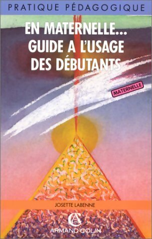 Livrenpoche : En maternelle...guide à l'usage des débutants - Josette Labenne - Livre