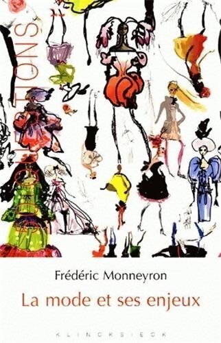 La mode et ses enjeux - Frédéric Monneyron - Livre