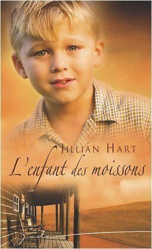 Livrenpoche : L'enfant des moissons - Jillian Hart - Livre