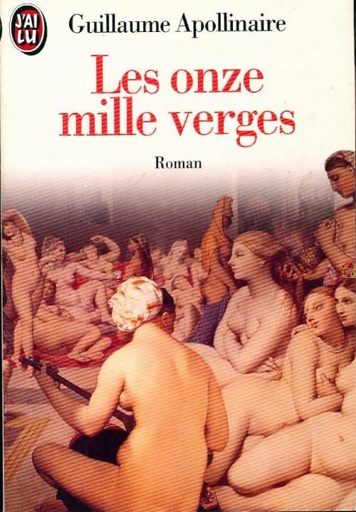 Les onze mille verges / Les exploits d'un jeune don Juan - Guillaume Apollinaire - Livre