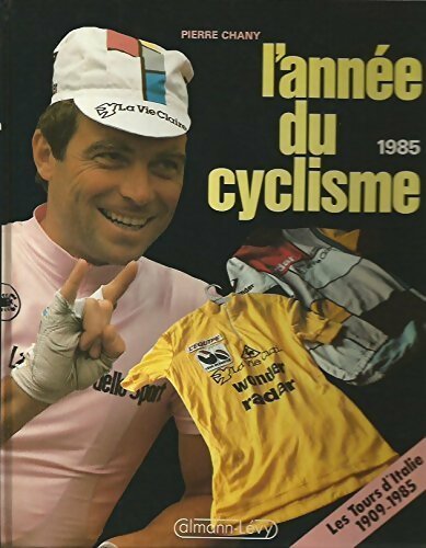 Livrenpoche : L'année du cyclisme 1985 - Pierre Chany - Livre