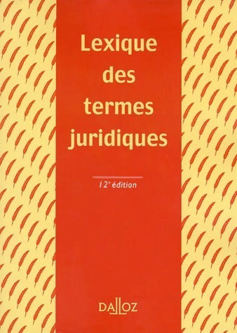 Livrenpoche : Lexique des termes juridiques - Collectif - Livre