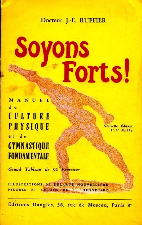Livrenpoche : Soyons forts ! Manuel de culture physique et de gymnastique fondamentale - J.-E. Ruffier - Livre