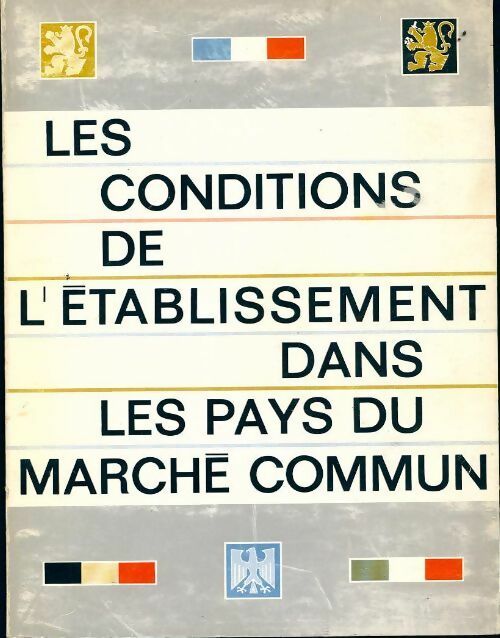 Livrenpoche : Les Conditions de l'établissement dans les pays du marché commun - Inconnu - Livre