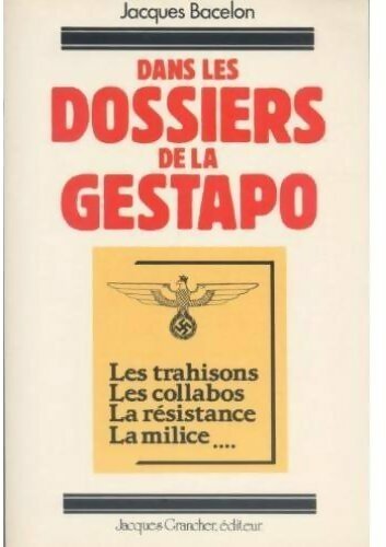 Livrenpoche : Dans les dossiers de la gestapo - Jacques Bacelon - Livre