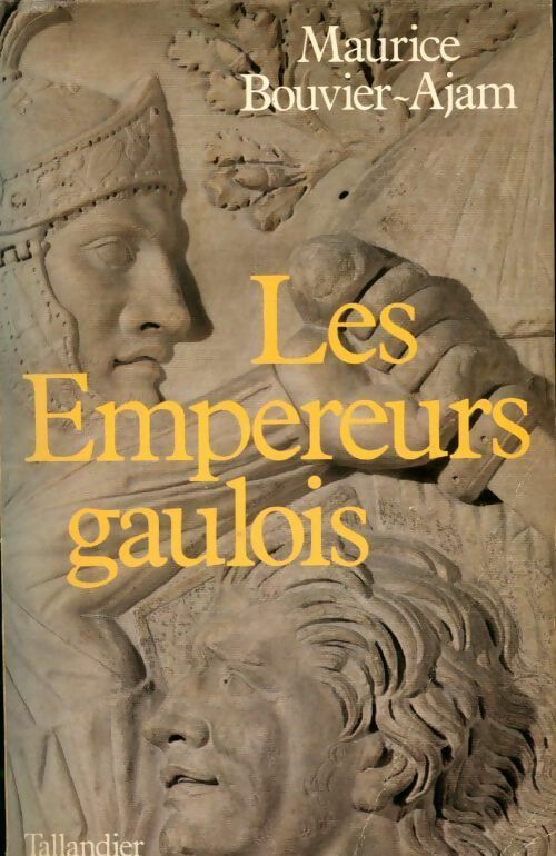 Les empereurs gaulois - M. Bouvier-Ajam - Livre