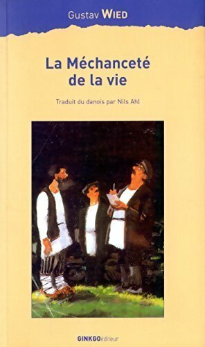 Livrenpoche : La méchanceté de la vie - Gustav Wied - Livre