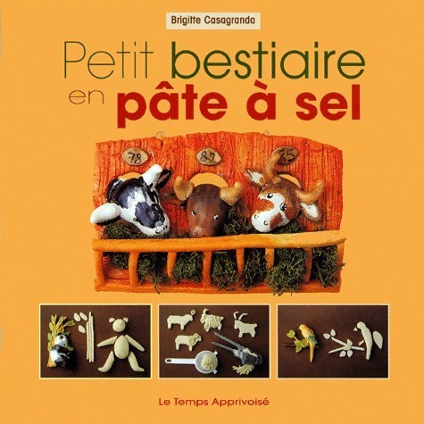 Livrenpoche : Petit bestiaire en pâte à sel - Brigitte Casagranda - Livre