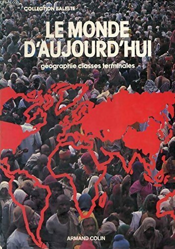 Livrenpoche : Le monde d'aujourd'hui géographie Terminales - Collectif - Livre