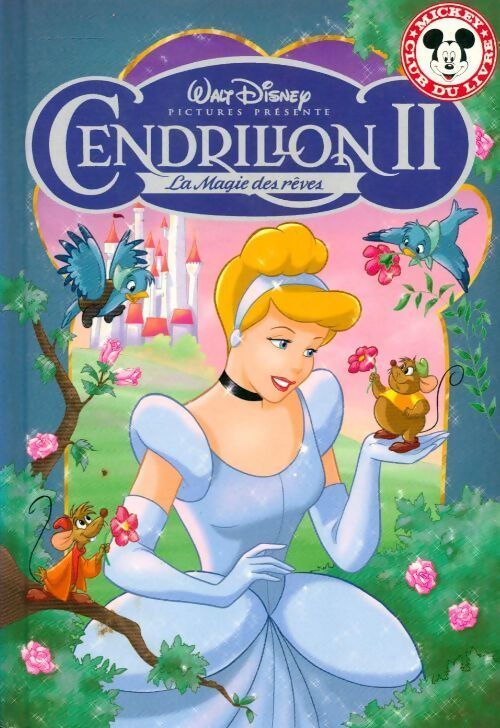Cendrillon 2 : La magie des rêves - Disney - Livre