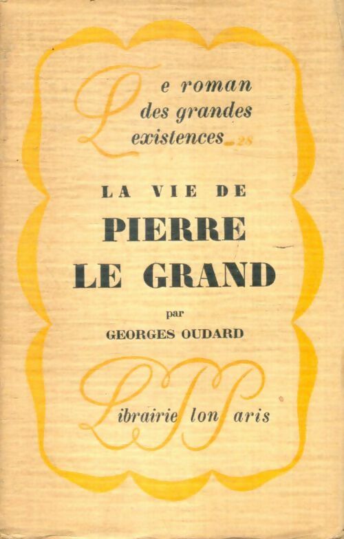 Livrenpoche : La vie de Pierre le Grand - Georges Oudard - Livre