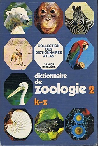 Livrenpoche : Dictionnaire de zoologie Tome II : K-Z - Umberto Parenti - Livre