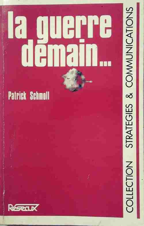 Livrenpoche : La guerre demain... - Patrick Schmoll - Livre
