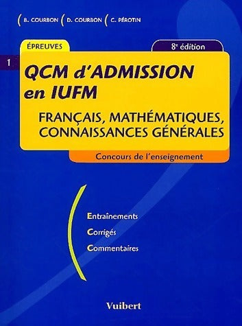 Livrenpoche : QCM d'admission en IUFM - Bernard Courbon - Livre