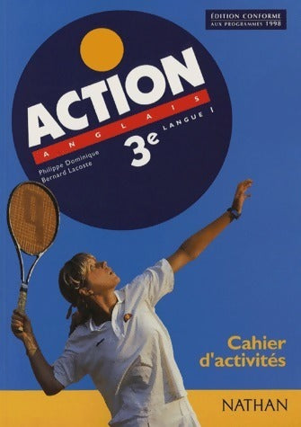 Livrenpoche : Action 3e anglasi lv1. Cahier d'activités - Lacoste Bernard - Livre