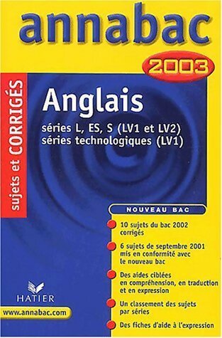 Livrenpoche : Anglais année 2003. Séries L, ES, S (lv1 et lv2) - séries technologiques (lv1) sujets et corrigés - Didier Hourquin - Livre