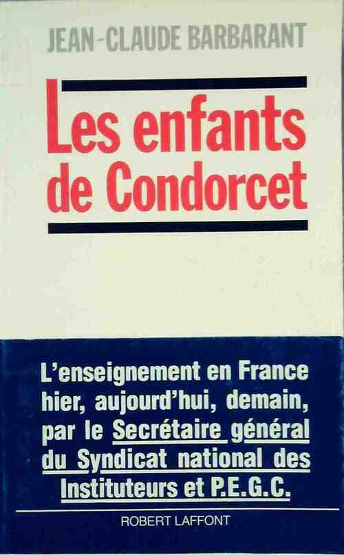 Livrenpoche : Les enfants de Condorcet - Jean-Claude Barbarant - Livre