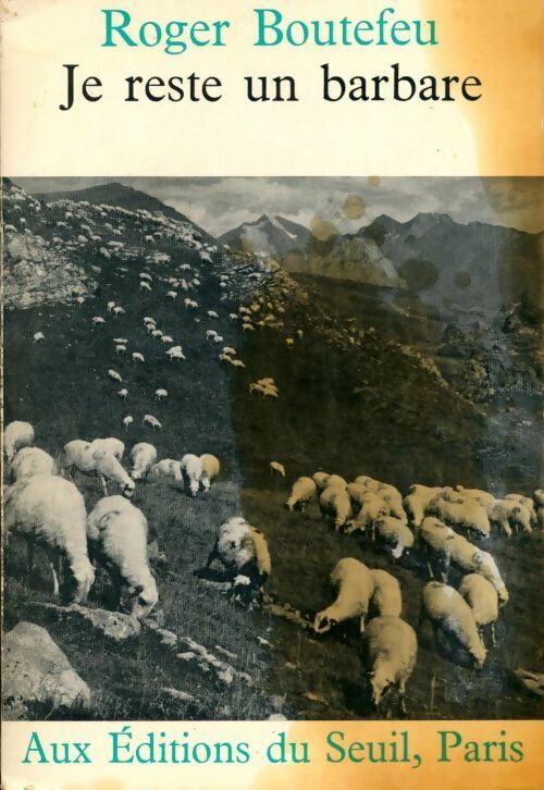 Livrenpoche : Je reste un barbare - Roger Boutefeu - Livre