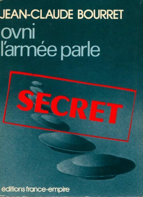Livrenpoche : Ovni : L'armée parle - Jean-Claude Bourret - Livre