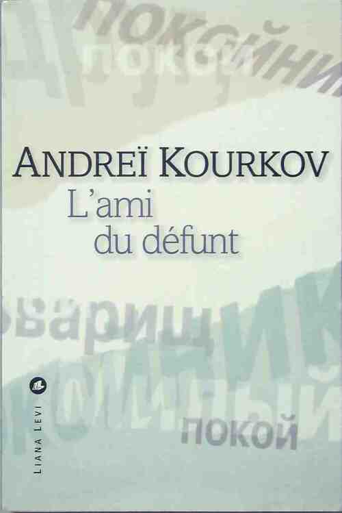 Livrenpoche : L'ami du défunt - Andreï Kourkov - Livre
