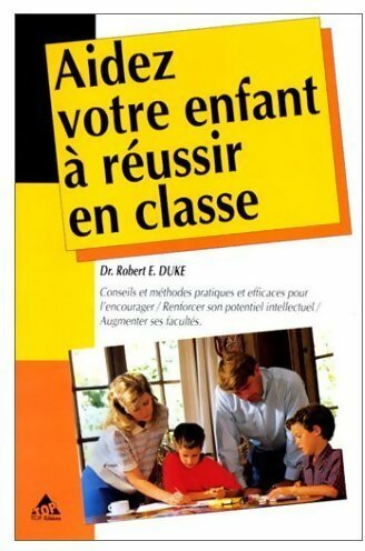 Livrenpoche : Aidez votre enfant à réussir en classe - Robert E. Duke - Livre