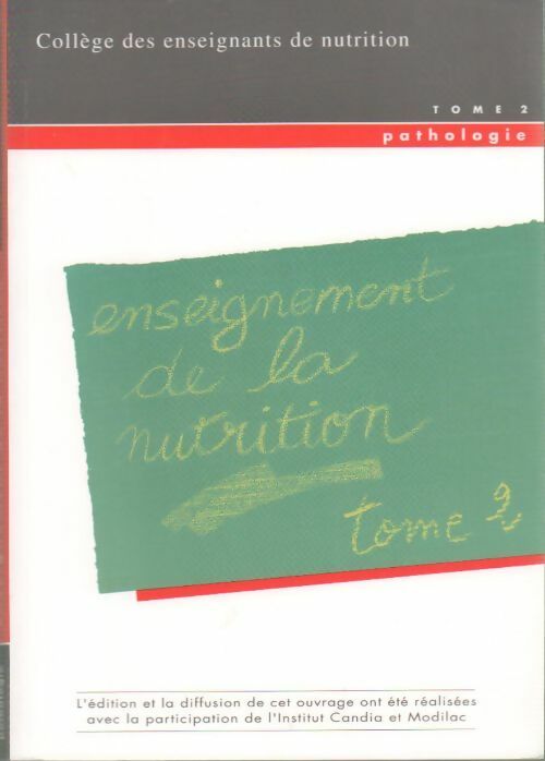 Livrenpoche : Enseignement de la nutrition Tome II : Pathologie - Collectif - Livre