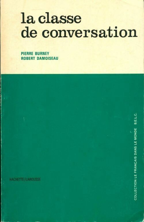 Livrenpoche : La classe de conversation - Pierre Burney - Livre