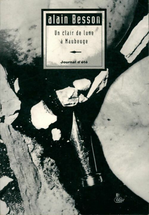 Livrenpoche : Un clair de lune à Maubeuge. Journal d'été - Alain Besson - Livre