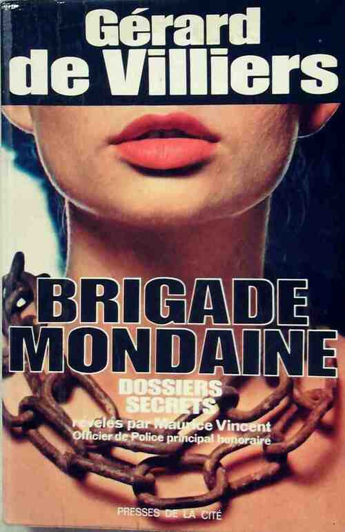 Livrenpoche : Les dossiers secrets de la brigade mondaine - Gérard De Villiers - Livre