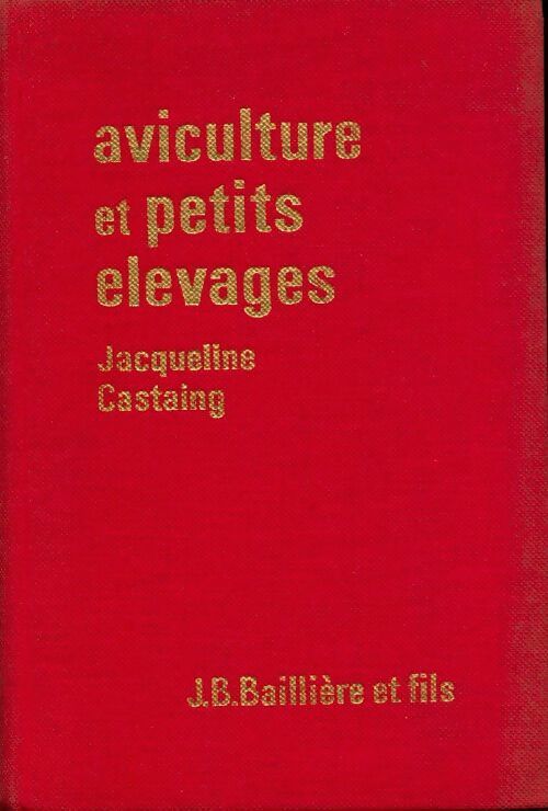 Livrenpoche : Aviculture et petits élevages - Jacqueline Castaing - Livre