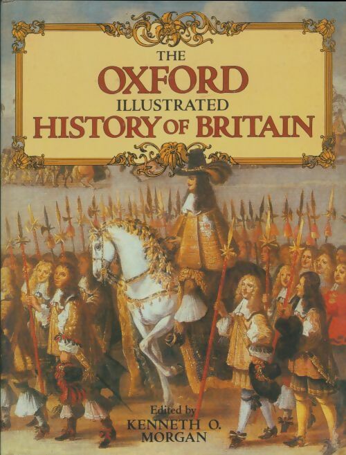 Livrenpoche : The Oxford illustrated history of Britain - Kenneth O. Morgan - Livre