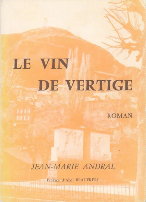 Livrenpoche : Le vin de vertige - Jean-Marie Andral - Livre