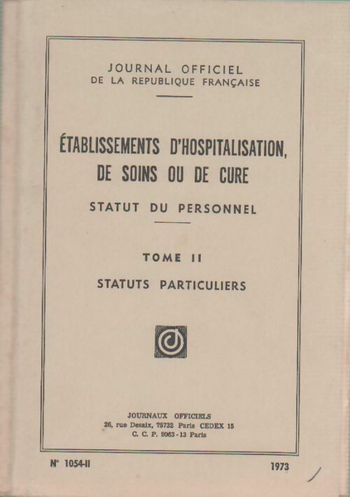 Livrenpoche : Etablissements d'hospitalisation, de soins ou de cure Tome II - Collectif - Livre