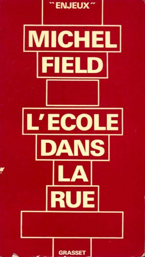 Livrenpoche : L'école dans la rue - Michel Field - Livre