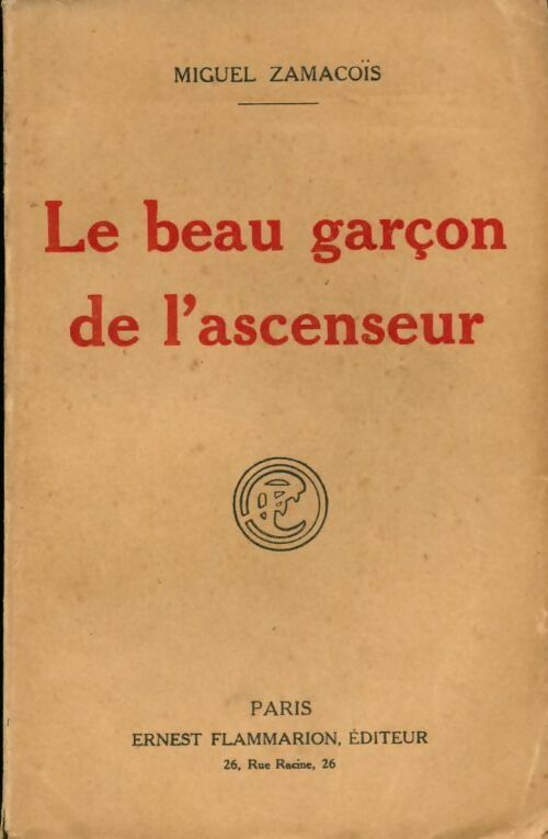 Livrenpoche : Le beau garçon de l'ascenseur - Miguel Zamacoïs - Livre