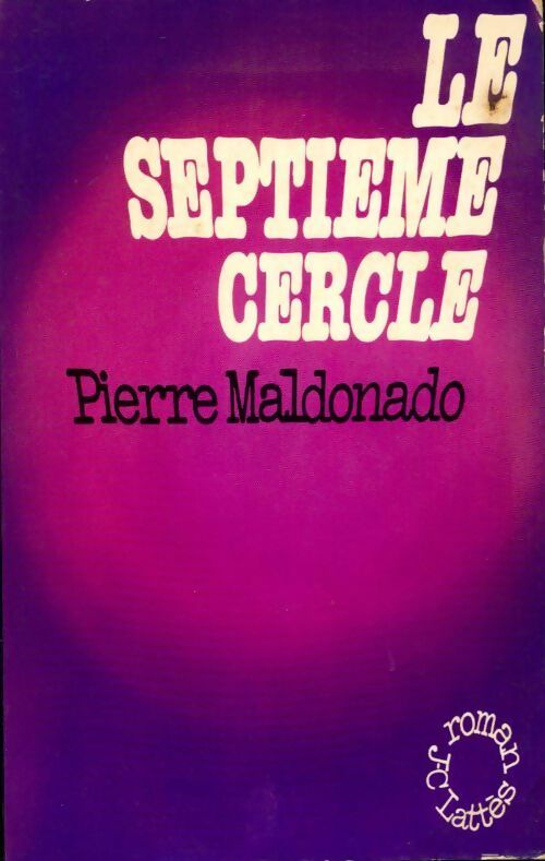 Livrenpoche : Le septieme cercle - Pierre Maldonado - Livre