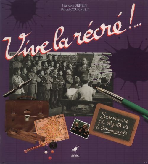 Livrenpoche : Vive la récré !... - François Bertin, Pascal Courault - Livre