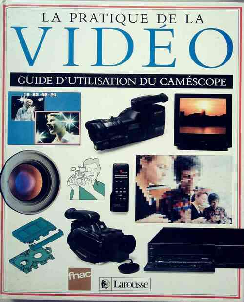 Livrenpoche : La pratique de la vidéo. Guide d'utilisation du camescope - David Cheshire - Livre