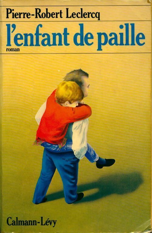 Livrenpoche : L'enfant de paille - Pierre-Robert Leclercq - Livre