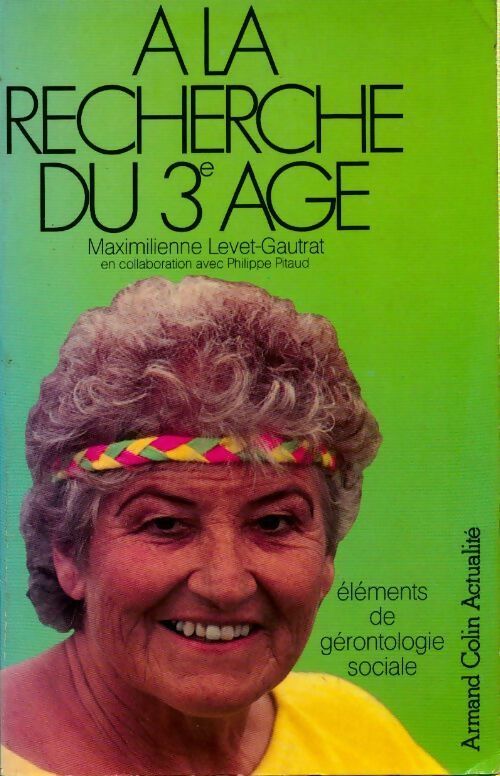 Livrenpoche : A la recherche du 3e âge - M. Levet-Gautrat - Livre