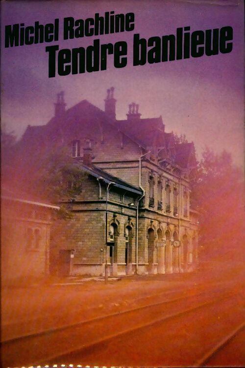 Livrenpoche : Tendre banlieue - M Rachline - Livre