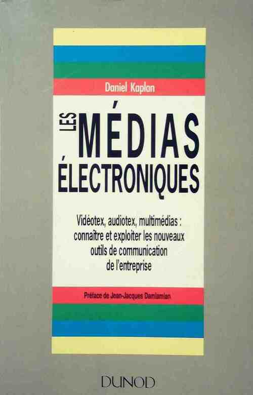 Livrenpoche : Les médias électroniques - Daniel Kaplan - Livre